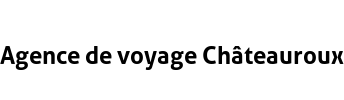 Agence de voyage Châteauroux